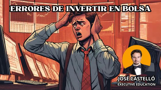 Errores de principiante al invertir en bolsa by José Castelló