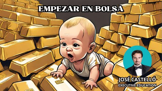 Empezar a invertir en Bolsa 3 reglas de oro by José Castelló