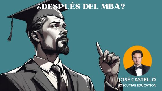 Qué estudiar después de un MBA bu José Castelló