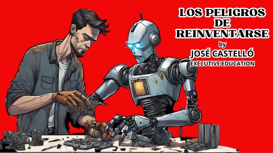 Los Peligros de Reinventarse by José Castelló