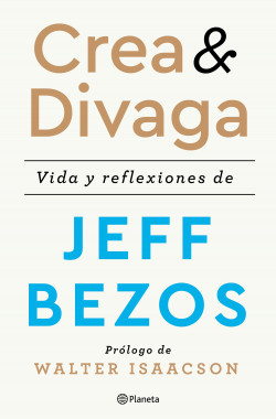 Libro Jeff Bezos crea y divaga amazon