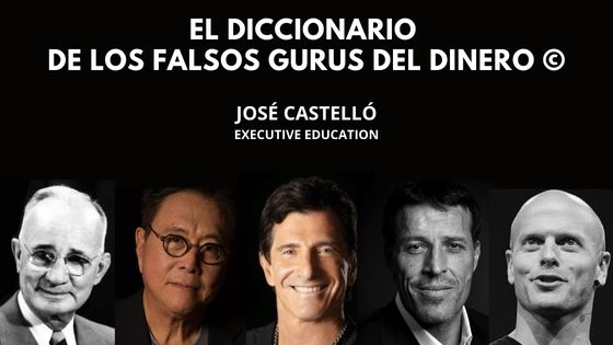 Como detectar Falsos Gurús: el diccionario de los falsos gurús del dinero by José Castelló