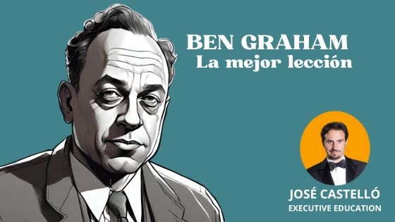 La mejor lección de Benajmin Graham by José Castelló