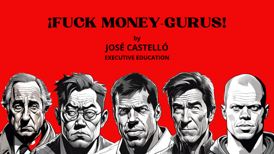 Fuck Money Gurús by José Castelló